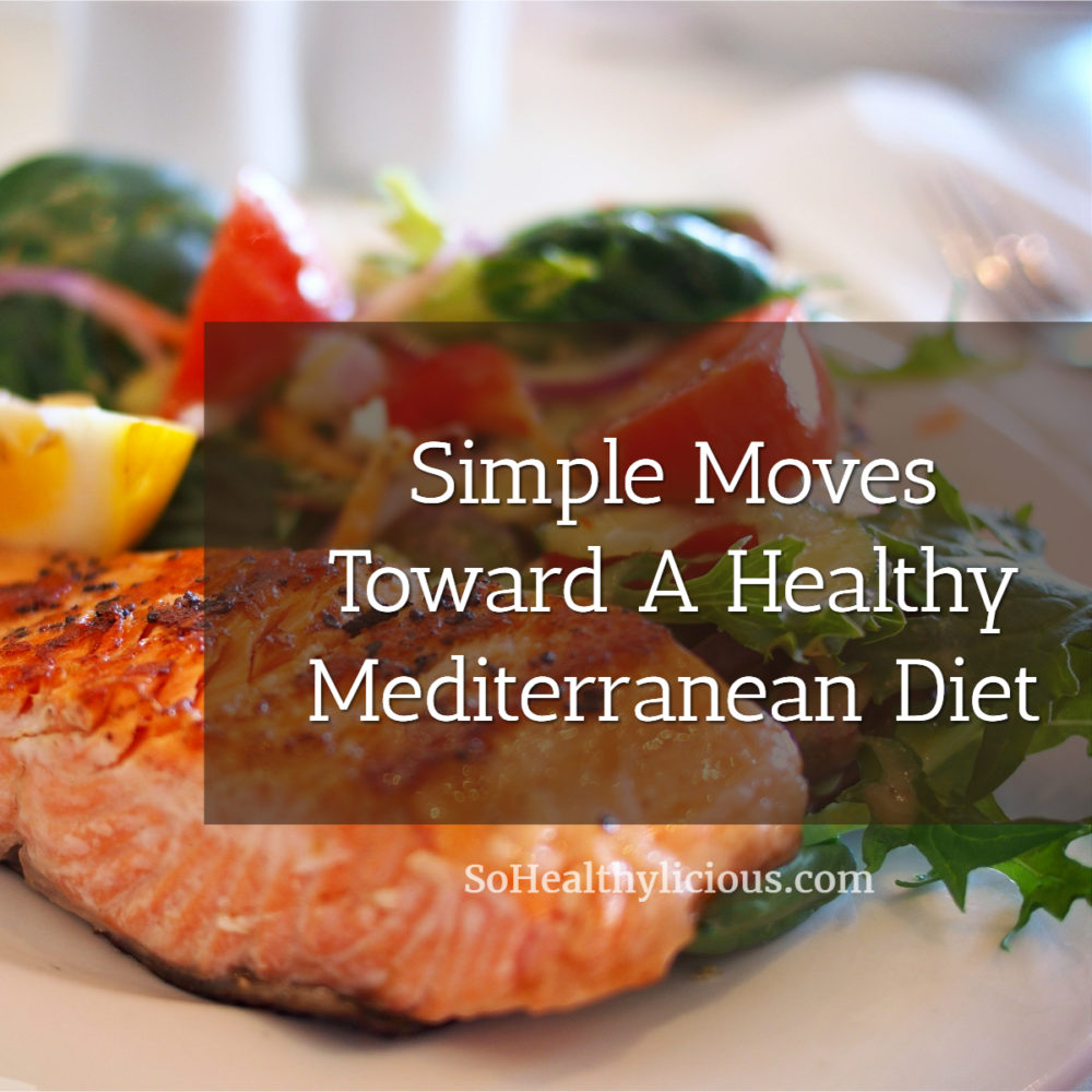 5 Simple Moves Toward A Healthy Mediterranean Diet