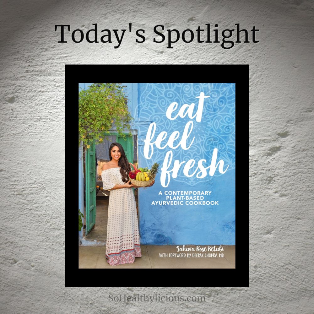 Eat Feel Fresh by Sahara Rose Ketabi – Review